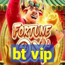 bt vip